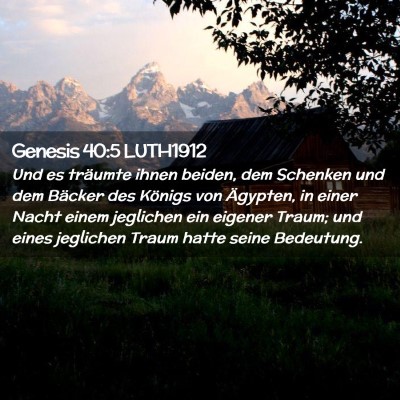 Picture 02 - Genesis 40:5 LUTH1912 - Und es träumte ihnen beiden, dem Schenken und - Bible Verse Picture