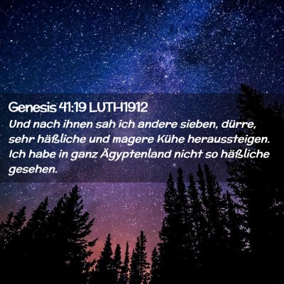Picture 02 - Genesis 41:19 LUTH1912 - Und nach ihnen sah ich andere sieben, dürre, - Bible Verse Picture