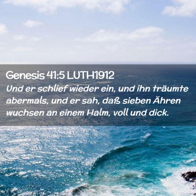 Picture 02 - Genesis 41:5 LUTH1912 - Und er schlief wieder ein, und ihn träumte - Bible Verse Picture