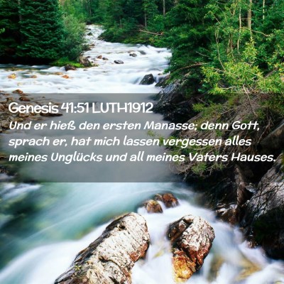 Picture 02 - Genesis 41:51 LUTH1912 - Und er hieß den ersten Manasse; denn Gott, - Bible Verse Picture