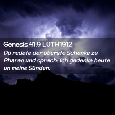 Picture 02 - Genesis 41:9 LUTH1912 - Da redete der oberste Schenke zu Pharao und - Bible Verse Picture