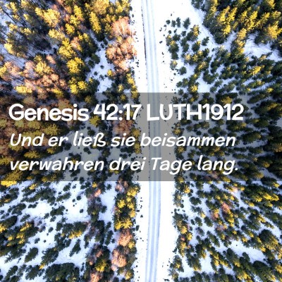 Picture 02 - Genesis 42:17 LUTH1912 - Und er ließ sie beisammen verwahren drei Tage - Bible Verse Picture