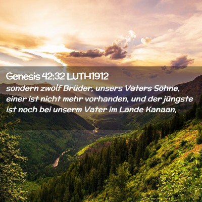 Picture 02 - Genesis 42:32 LUTH1912 - sondern zwölf Brüder, unsers Vaters Söhne, - Bible Verse Picture