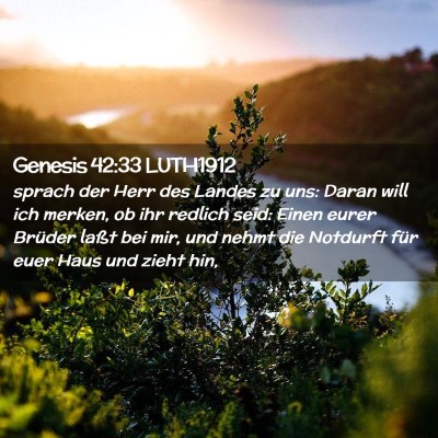 Picture 02 - Genesis 42:33 LUTH1912 - sprach der Herr des Landes zu uns: Daran will ich - Bible Verse Picture