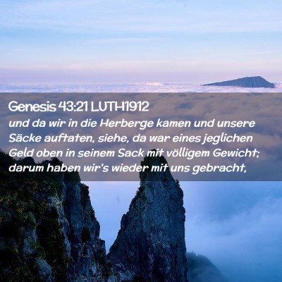Picture 02 - Genesis 43:21 LUTH1912 - und da wir in die Herberge kamen und unsere - Bible Verse Picture