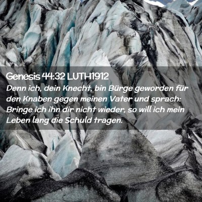 Picture 02 - Genesis 44:32 LUTH1912 - Denn ich, dein Knecht, bin Bürge geworden für - Bible Verse Picture