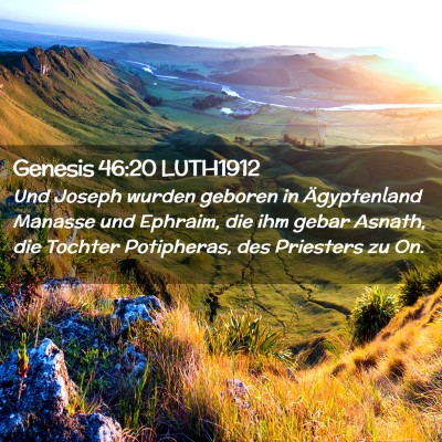 Picture 02 - Genesis 46:20 LUTH1912 - Und Joseph wurden geboren in Ägyptenland Manasse - Bible Verse Picture