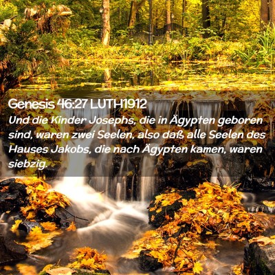 Picture 02 - Genesis 46:27 LUTH1912 - Und die Kinder Josephs, die in Ägypten geboren - Bible Verse Picture