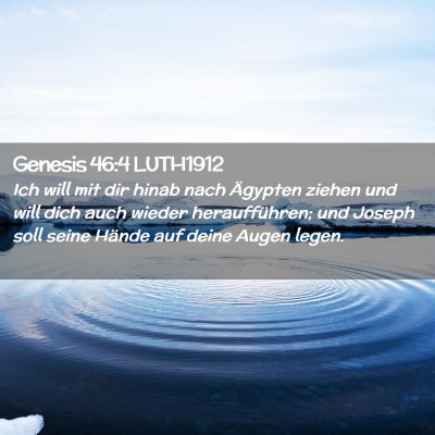 Picture 02 - Genesis 46:4 LUTH1912 - Ich will mit dir hinab nach Ägypten ziehen und - Bible Verse Picture