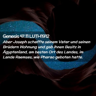 Picture 02 - Genesis 47:11 LUTH1912 - Aber Joseph schaffte seinem Vater und seinen - Bible Verse Picture