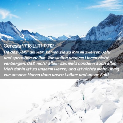 Picture 02 - Genesis 47:18 LUTH1912 - Da das Jahr um war, kamen sie zu ihm im zweiten - Bible Verse Picture