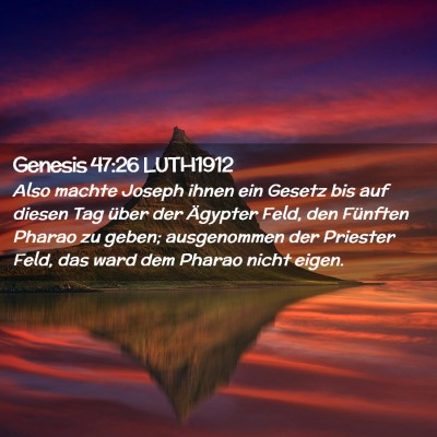 Picture 02 - Genesis 47:26 LUTH1912 - Also machte Joseph ihnen ein Gesetz bis auf - Bible Verse Picture