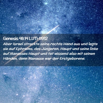 Picture 02 - Genesis 48:14 LUTH1912 - Aber Israel streckte seine rechte Hand aus und - Bible Verse Picture