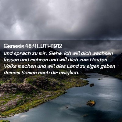 Picture 02 - Genesis 48:4 LUTH1912 - und sprach zu mir: Siehe, ich will dich wachsen - Bible Verse Picture