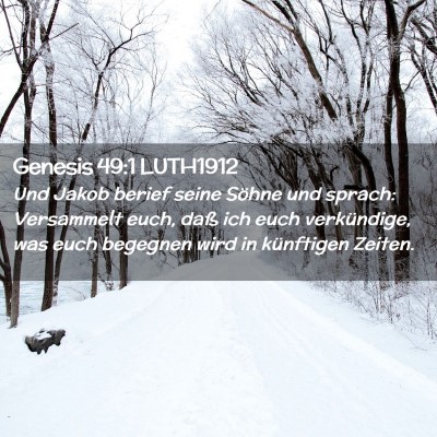 Picture 02 - Genesis 49:1 LUTH1912 - Und Jakob berief seine Söhne und sprach: - Bible Verse Picture