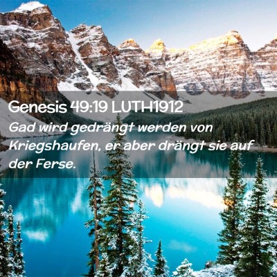 Picture 02 - Genesis 49:19 LUTH1912 - Gad wird gedrängt werden von Kriegshaufen, er - Bible Verse Picture