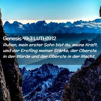 Picture 02 - Genesis 49:3 LUTH1912 - Ruben, mein erster Sohn bist du, meine Kraft, und - Bible Verse Picture