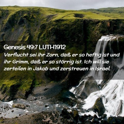 Picture 02 - Genesis 49:7 LUTH1912 - Verflucht sei ihr Zorn, daß er so heftig ist und - Bible Verse Picture