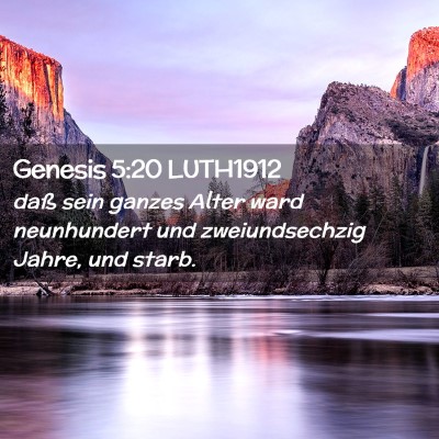Picture 02 - Genesis 5:20 LUTH1912 - daß sein ganzes Alter ward neunhundert und - Bible Verse Picture