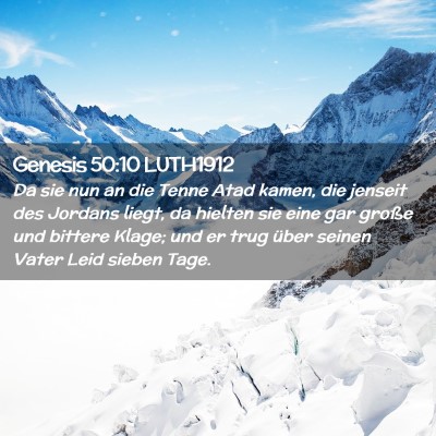 Picture 02 - Genesis 50:10 LUTH1912 - Da sie nun an die Tenne Atad kamen, die jenseit - Bible Verse Picture
