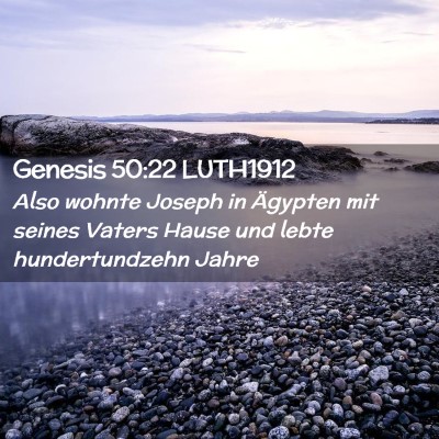Picture 02 - Genesis 50:22 LUTH1912 - Also wohnte Joseph in Ägypten mit seines Vaters - Bible Verse Picture