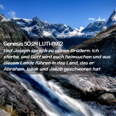 Picture 02 - Genesis 50:24 LUTH1912 - Und Joseph sprach zu seinen Brüdern: Ich sterbe, - Bible Verse Picture