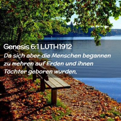 Picture 02 - Genesis 6:1 LUTH1912 - Da sich aber die Menschen begannen zu mehren auf - Bible Verse Picture