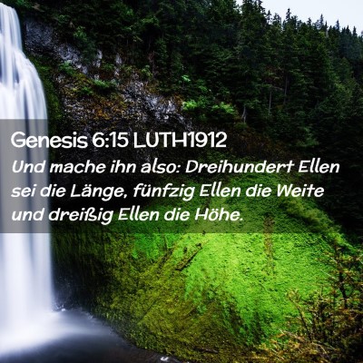 Picture 02 - Genesis 6:15 LUTH1912 - Und mache ihn also: Dreihundert Ellen sei die - Bible Verse Picture
