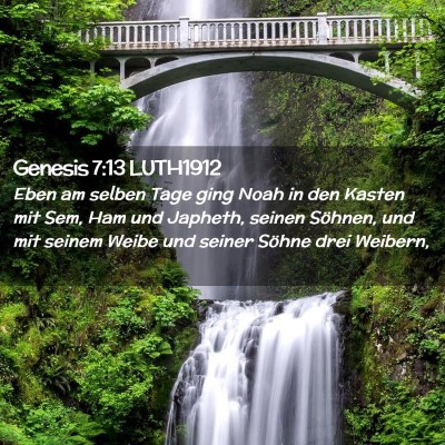 Picture 02 - Genesis 7:13 LUTH1912 - Eben am selben Tage ging Noah in den Kasten mit - Bible Verse Picture