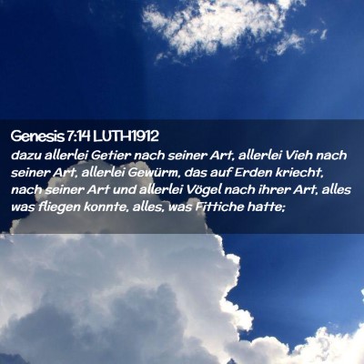 Picture 02 - Genesis 7:14 LUTH1912 - dazu allerlei Getier nach seiner Art, allerlei - Bible Verse Picture