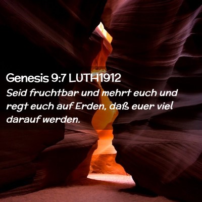 Picture 02 - Genesis 9:7 LUTH1912 - Seid fruchtbar und mehrt euch und regt euch auf - Bible Verse Picture
