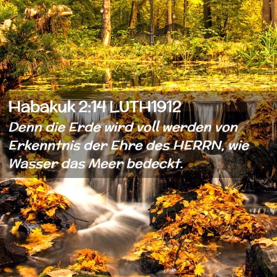 Picture 02 - Habakuk 2:14 LUTH1912 - Denn die Erde wird voll werden von Erkenntnis der - Bible Verse Picture