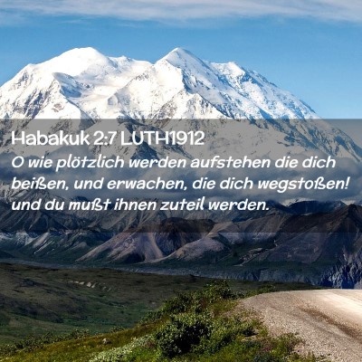 Picture 02 - Habakuk 2:7 LUTH1912 - O wie plötzlich werden aufstehen die dich - Bible Verse Picture