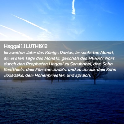 Picture 02 - Haggai 1:1 LUTH1912 - Im zweiten Jahr des Königs Darius, im sechsten - Bible Verse Picture