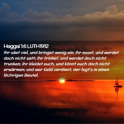 Picture 02 - Haggai 1:6 LUTH1912 - Ihr säet viel, und bringet wenig ein; ihr esset, - Bible Verse Picture