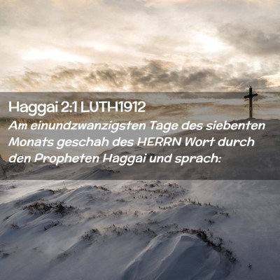 Picture 02 - Haggai 2:1 LUTH1912 - Am einundzwanzigsten Tage des siebenten Monats - Bible Verse Picture