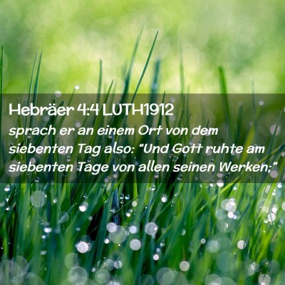 Picture 02 - Hebräer 4:4 LUTH1912 - sprach er an einem Ort von dem siebenten Tag - Bible Verse Picture