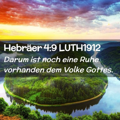 Picture 02 - Hebräer 4:9 LUTH1912 - Darum ist noch eine Ruhe vorhanden dem Volke - Bible Verse Picture