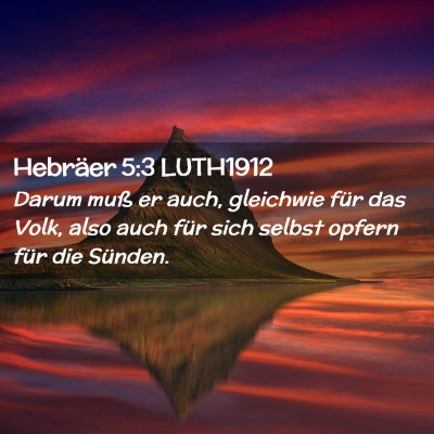 Picture 02 - Hebräer 5:3 LUTH1912 - Darum muß er auch, gleichwie für das Volk, also - Bible Verse Picture