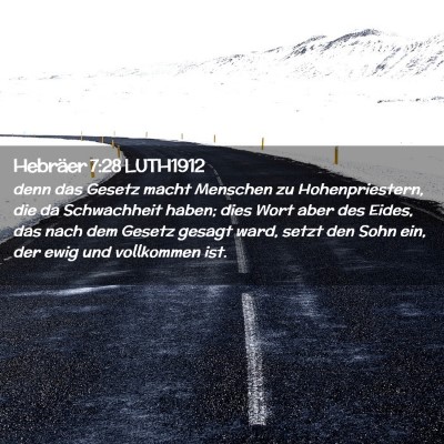Picture 02 - Hebräer 7:28 LUTH1912 - denn das Gesetz macht Menschen zu Hohenpriestern, - Bible Verse Picture