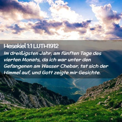 Picture 02 - Hesekiel 1:1 LUTH1912 - Im dreißigsten Jahr, am fünften Tage des - Bible Verse Picture