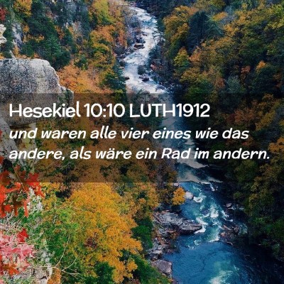 Picture 02 - Hesekiel 10:10 LUTH1912 - und waren alle vier eines wie das andere, als - Bible Verse Picture
