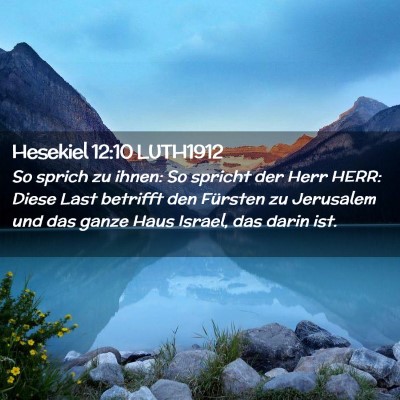 Picture 02 - Hesekiel 12:10 LUTH1912 - So sprich zu ihnen: So spricht der Herr HERR: - Bible Verse Picture