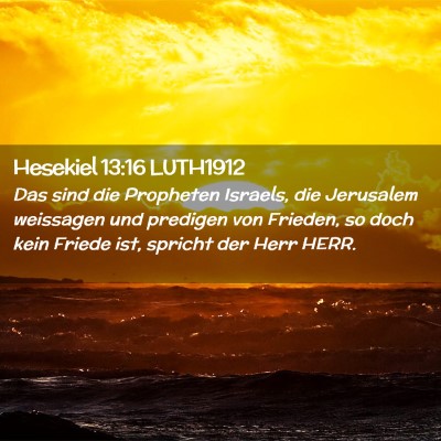 Picture 02 - Hesekiel 13:16 LUTH1912 - Das sind die Propheten Israels, die Jerusalem - Bible Verse Picture