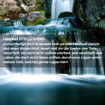 Picture 02 - Hesekiel 13:19 LUTH1912 - und entheiligt mich in meinem Volk um eine - Bible Verse Picture