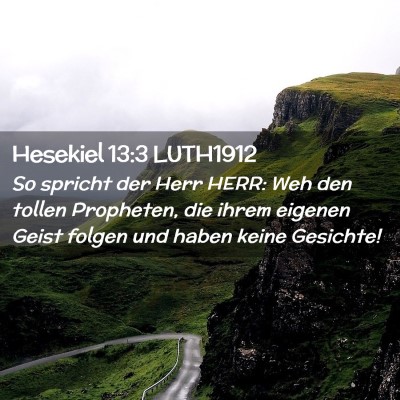 Picture 02 - Hesekiel 13:3 LUTH1912 - So spricht der Herr HERR: Weh den tollen - Bible Verse Picture