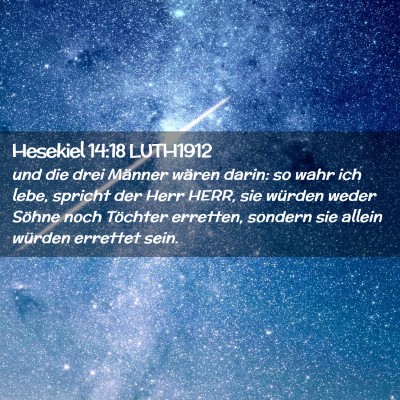 Picture 02 - Hesekiel 14:18 LUTH1912 - und die drei Männer wären darin: so wahr ich - Bible Verse Picture