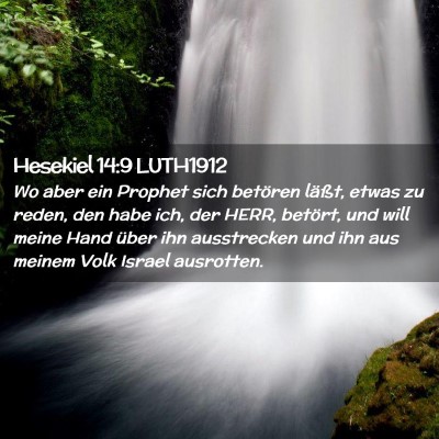 Picture 02 - Hesekiel 14:9 LUTH1912 - Wo aber ein Prophet sich betören läßt, etwas - Bible Verse Picture
