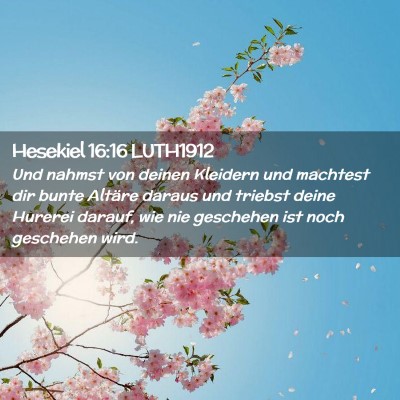 Picture 02 - Hesekiel 16:16 LUTH1912 - Und nahmst von deinen Kleidern und machtest dir - Bible Verse Picture