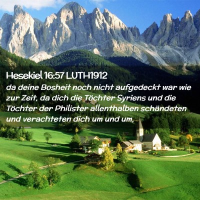 Picture 02 - Hesekiel 16:57 LUTH1912 - da deine Bosheit noch nicht aufgedeckt war wie - Bible Verse Picture